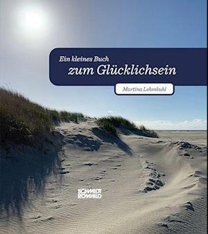 Cover for Martina Lehmkuhl · Ein kleines Buch zum Glücklichsein (Book) (2023)