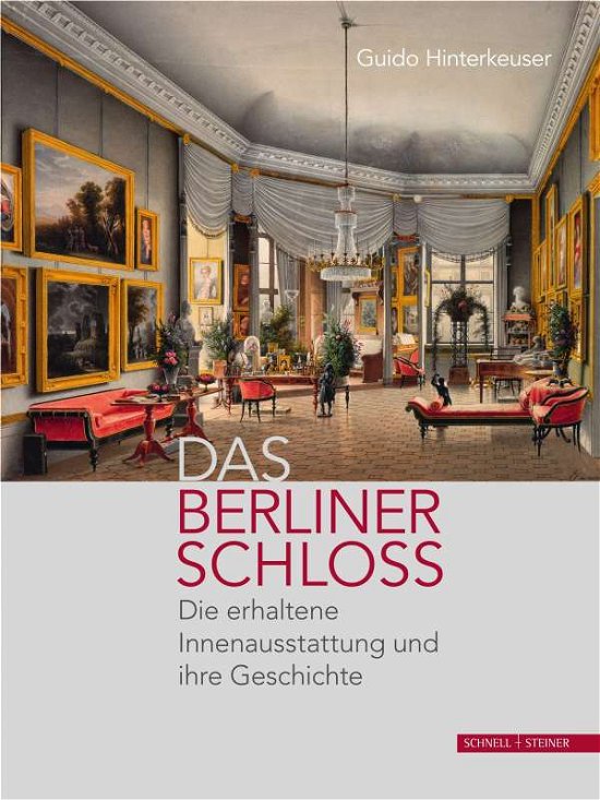 Das Berliner Schloss - Hinterkeuser - Boeken -  - 9783795435295 - 12 oktober 2022