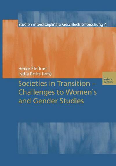 Cover for Heike Flessner · Societies in Transition - Challenges to Women's and Gender Studies - Studien Interdisziplinare Geschlechterforschung (Paperback Book) [2002 edition] (2002)