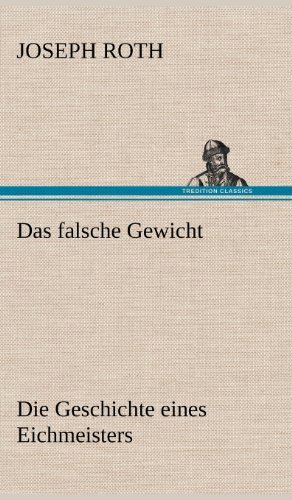 Cover for Joseph Roth · Das Falsche Gewicht (Hardcover bog) [German edition] (2012)