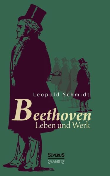 Cover for Leopold Schmidt · Beethoven: Leben und Werk (Paperback Book) [German edition] (2014)