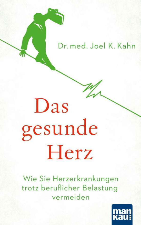 Das gesunde Herz - Kahn - Books -  - 9783863745295 - 