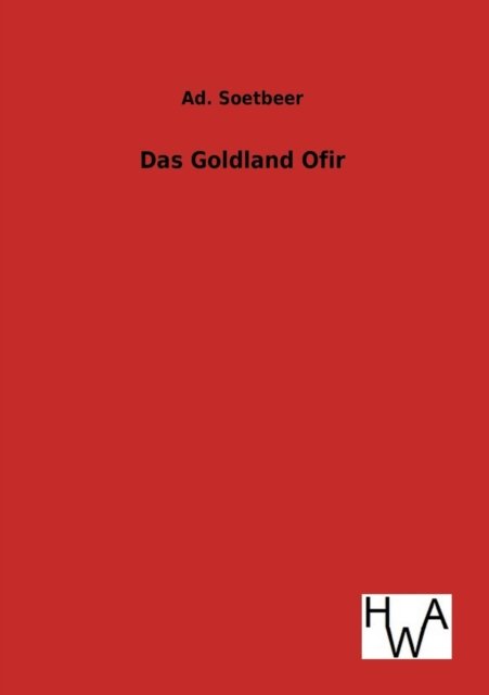 Cover for Ad Soetbeer · Das Goldland Ofir (Paperback Bog) [German edition] (2013)