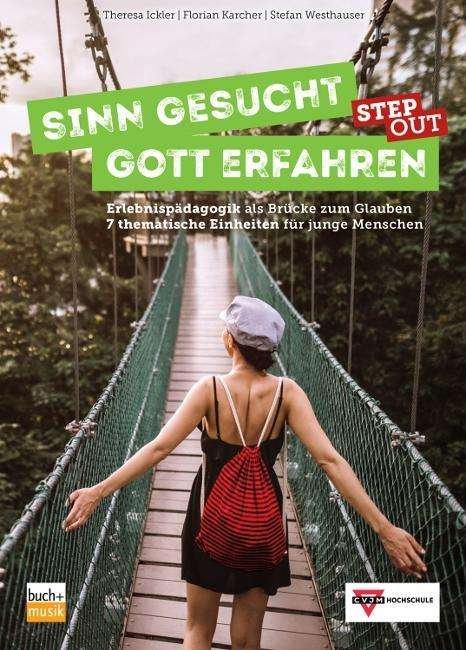 Cover for Ickler · Sinn gesucht - Gott erfahren STE (Buch)