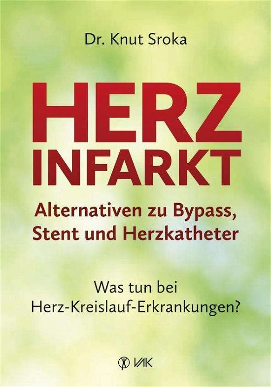 Cover for Sroka · Herzinfarkt - Alternativen zu Byp (Buch)