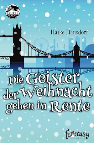 Cover for Haike Hausdorf · Die Geister der Weihnacht gehen in Rente (Paperback Book) (2020)