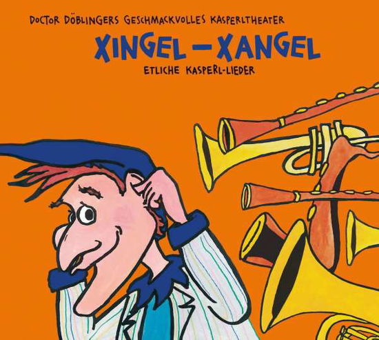 Xingel-xangel - Doctor Döblingers Geschmackvolles Kasperltheater - Muziek - HÖRKUNST - 9783956144295 - 