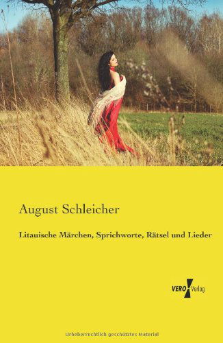 Cover for August Schleicher · Litauische Marchen, Sprichworte, Ratsel und Lieder (Paperback Book) [German edition] (2019)