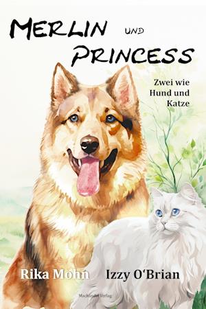 Merlin und Princess - Izzy O'Brian - Books - Machandel-Verlag - 9783959594295 - March 21, 2024