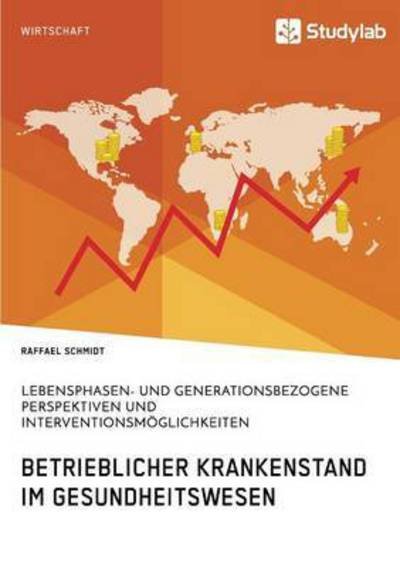 Cover for Schmidt · Betrieblicher Krankenstand im G (Bog) (2017)