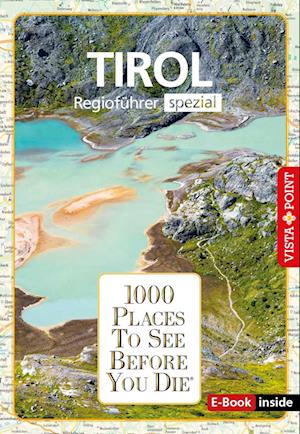 1000 Places-Regioführer Tirol - Manuela Blisse - Książki - Vista Point - 9783961416295 - 15 sierpnia 2022