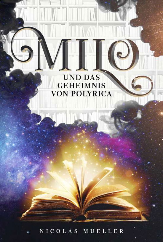 Milo und das Geheimnis von Poly - Mueller - Kirjat -  - 9783966987295 - 