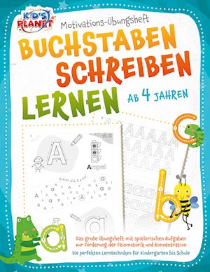 Cover for Emma Lavie · BUCHSTABEN SCHREIBEN LERNEN ab 4 Jahren: Das große Übungsheft mit spielerischen Aufgaben zur Förderung der Feinmotorik und Konzentration - Die perfekten Lerntechniken für Kindergarten bis Schule (Book) (2023)