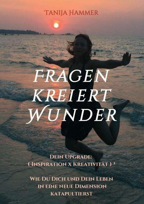 Cover for Hammer · Fragen kreiert Wunder (Bog)