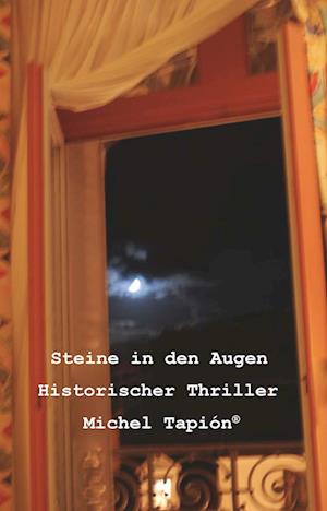 Steine In den Augen - Michel Tapión - Books - Buchschmiede - 9783991653295 - March 4, 2024