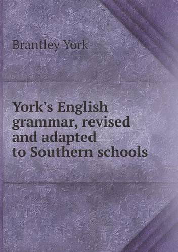 Cover for Brantley York · York's English Grammar, Revised and Adapted to Southern Schools (Paperback Book) (2014)