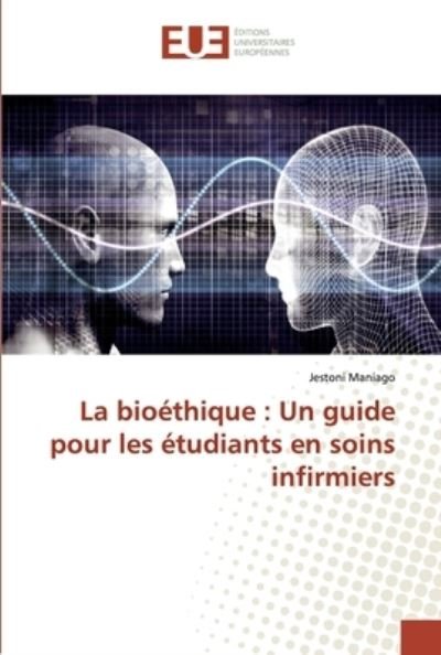 Cover for Maniago · La bioéthique : Un guide pour l (Book) (2020)