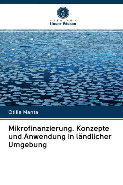 Cover for Otilia Manta · Mikrofinanzierung. Konzepte und Anwendung in landlicher Umgebung (Taschenbuch) (2020)