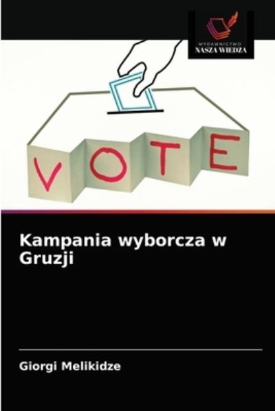 Cover for Giorgi Melikidze · Kampania wyborcza w Gruzji (Pocketbok) (2021)