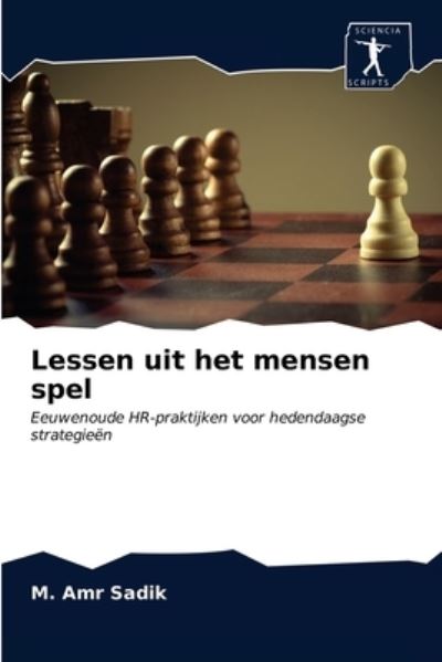 Cover for M. Amr Sadik · Lessen uit het mensen spel (Pocketbok) (2021)