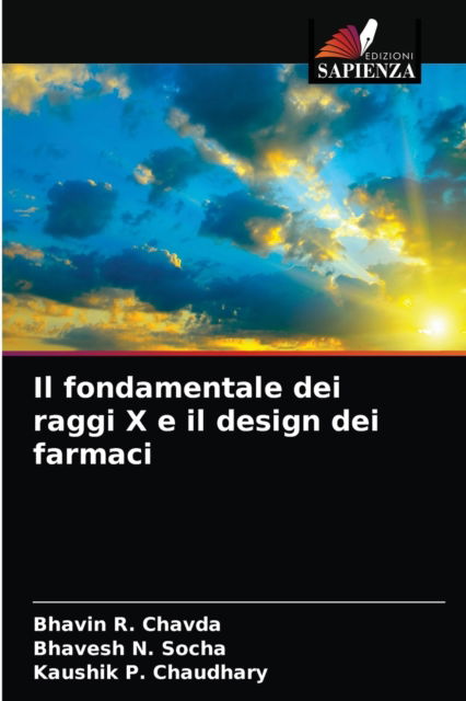 Cover for Bhavin R Chavda · Il fondamentale dei raggi X e il design dei farmaci (Pocketbok) (2021)