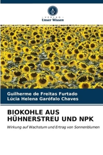 Cover for Guilherme de Freitas Furtado · Biokohle Aus Huhnerstreu Und Npk (Paperback Book) (2021)