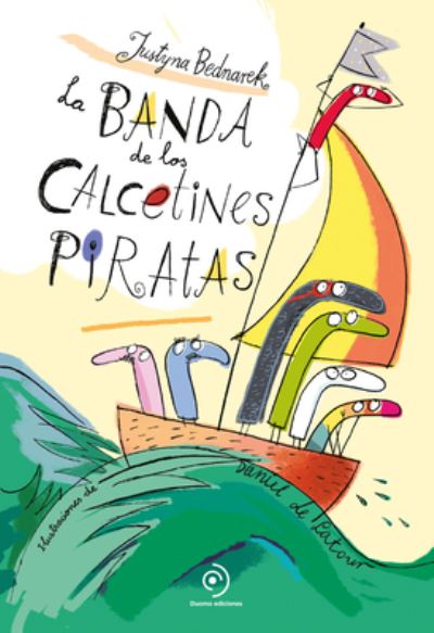 Cover for Justyna Bednarek · La banda de los calcetines piratas/ The Pirate Sock Band (Hardcover Book) (2022)