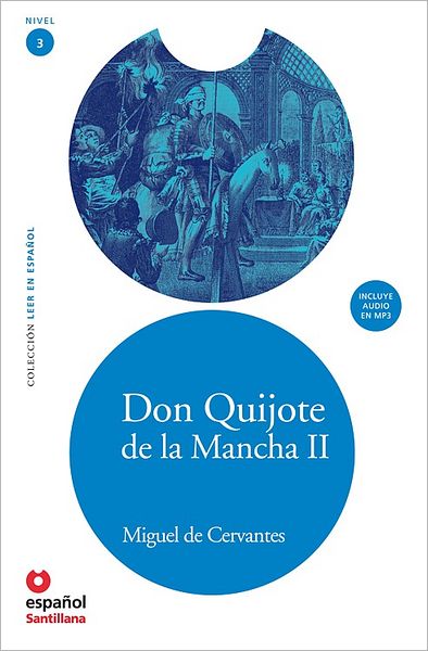 Leer en Espanol - lecturas graduadas: Don Quijote de la Mancha 2 + CD mp3 - Miguel de Cervantes - Books - Espanol Santillana - 9788493477295 - April 1, 2011