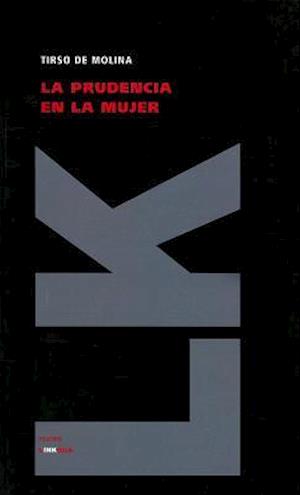 Cover for Tirso De Molina · La Prudencia en La Mujer (Teatro) (Spanish Edition) (Gebundenes Buch) [Spanish edition] (2024)