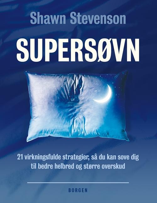 Cover for Shawn Stevenson · Supersøvn (Gebundesens Buch) [1. Ausgabe] (2016)