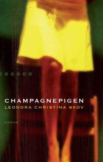 Cover for Leonora Christina Skov · Champagnepigen (Sewn Spine Book) [1er édition] (2007)