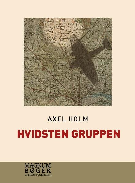 Hvidsten Gruppen - Axel Holm - Bøger - Saga - 9788711746295 - 28. marts 2017