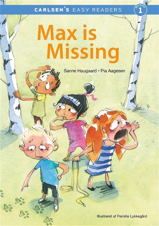 Cover for Pia Aagensen; Sanne Haugaard · Carlsens Læsestart: Carlsen's Easy Readers - Max is Missing (Bound Book) [3º edição] (2019)