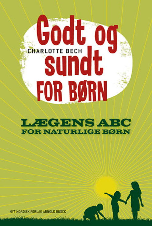 Cover for Charlotte Bech · Godt og sundt for børn (Taschenbuch) [1. Ausgabe] (2010)