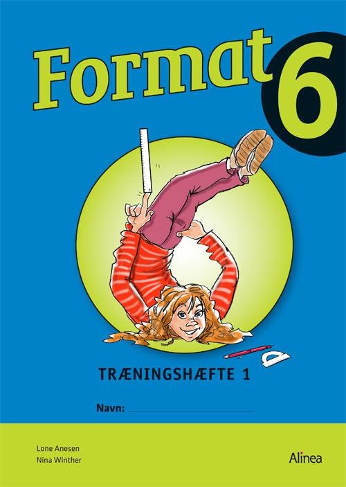 Format: Format 6, Træningshæfte 1 - Lone Anesen; Nina Winther Arnt - Books - Alinea - 9788723501295 - May 22, 2014