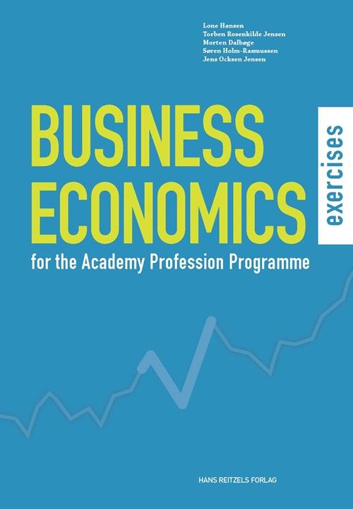 Financial Management - for the Academy Profession Programme- exercises - Lone Hansen; Torben Rosenkilde Jensen; Morten Dalbøge - Böcker - HansReitzels - 9788741264295 - 1 februari 2016