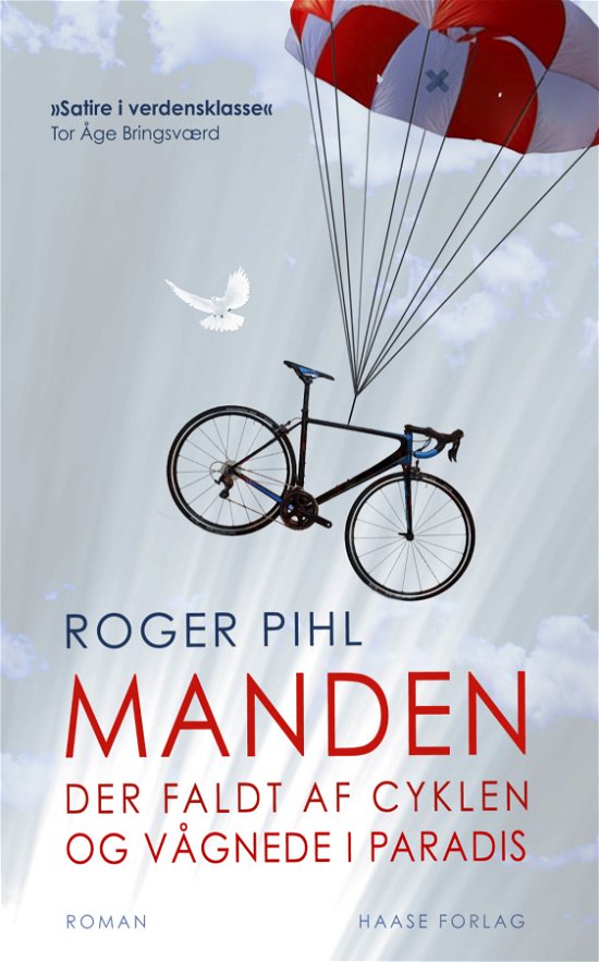 Cover for Roger Pihl · Manden der faldt af cyklen og vågnede i paradis (Sewn Spine Book) [1e uitgave] (2019)