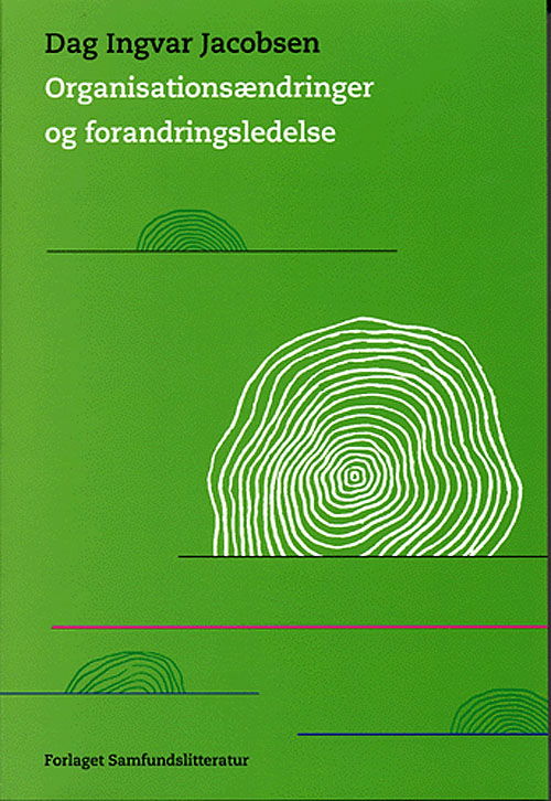 Organisationsændringer og forandringsledelse - Dag Ingvar Jacobsen - Books - Samfundslitteratur - 9788759311295 - October 31, 2005