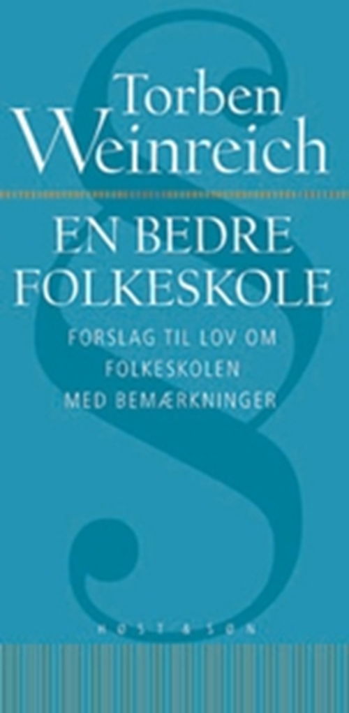 En bedre folkeskole - Torben Weinreich - Books - Høst og Søn - 9788763804295 - April 3, 2006