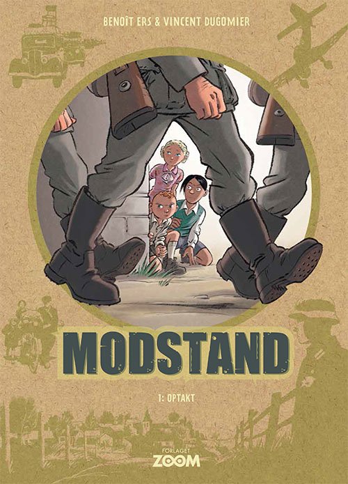 Modstand!: Modstand 1: Optakt - Benoít Ers & Vincent Dugomier - Books - Forlaget Zoom - 9788770213295 - May 26, 2023