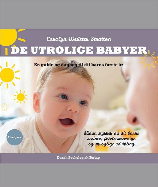 Cover for Carolyn Webster-Stratton · De utrolige babyer, 2. udgave (Sewn Spine Book) [2nd edition] (2016)