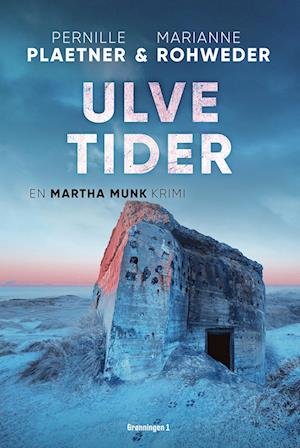 Cover for Marianne Rohweder Pernille Plaetner · Martha Munk: Ulvetider (Bound Book) [1st edition] (2024)