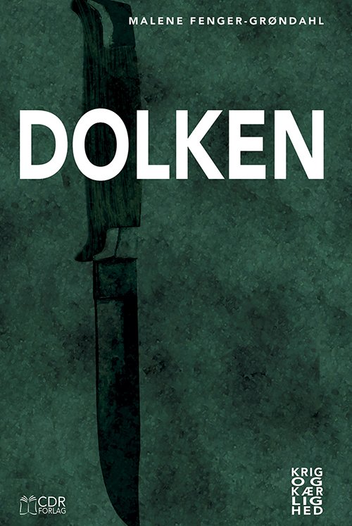 Cover for Malene Fenger-Grøndahl · Dolken (Bog) [1. udgave] (2016)