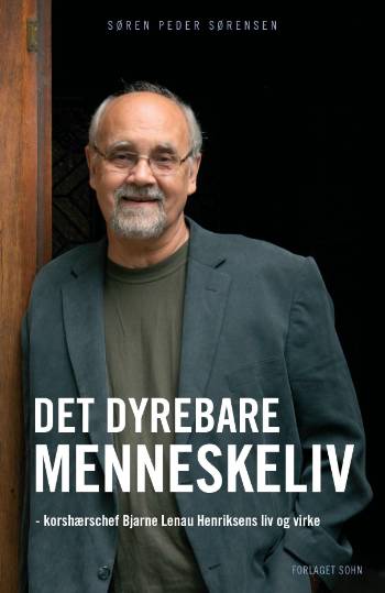 Det dyrebare menneskeliv - Søren Peder Sørensen - Books - Lindhardt & Ringhof - 9788791959295 - November 7, 2008