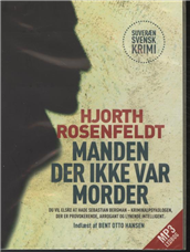 Cover for Hjorth Rosenfeldt · Manden der ikke var mordere (mp3) (Audiobook (MP3)) [1er édition] [Lydbog] (2010)