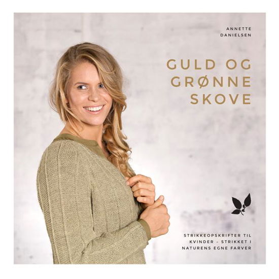 Cover for Annette Danielsen · Guld og grønne skove (Pocketbok) [1. utgave] (2017)