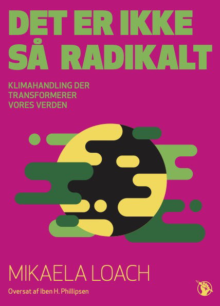 Cover for Mikaela Loach · Det er ikke så radikalt (Sewn Spine Book) [1st edition] (2024)