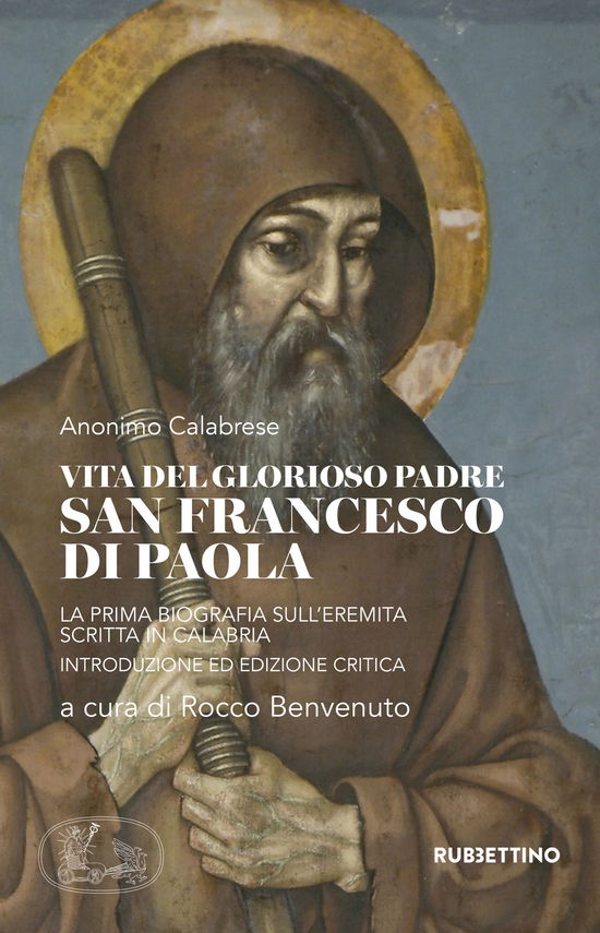 Cover for Anonimo · Vita Del Glorioso Padre San Francesco Di Paola. La Prima Biografia Sull'eremita Scritta In Calabria (Bok)