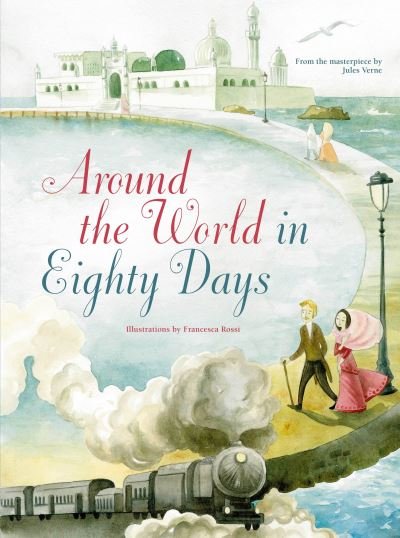 Around the World in Eighty Days: From the Masterpiece by Jules Verne - From the Masterpiece / Pocket - Jules Verne - Libros - White Star - 9788854418295 - 26 de octubre de 2023