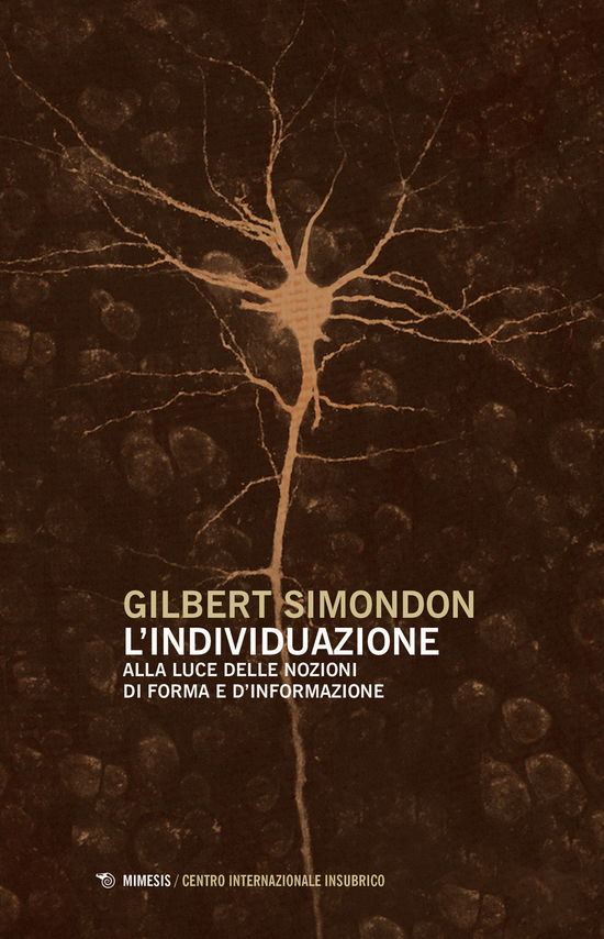 Cover for Gilbert Simondon · L' Individuazione Alla Luce Delle Nozioni Di Forma E Di Informazione-Simondoniana. Nuova Ediz. (Book)